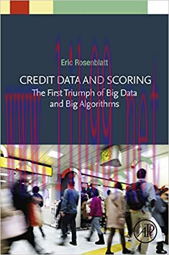 (PDF)Credit Data and Scoring: The First Triumph of Big Data and Big Algorithms 1st Edition