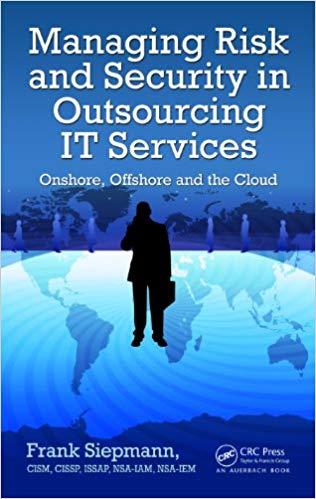 (PDF)Managing Risk and Security in Outsourcing IT Services Onshore, Offshore and the Cloud (Aue...