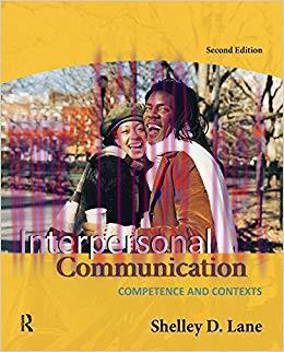 Interpersonal Communication: Competence and Contexts 2nd Edition,
