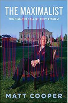 The Maximalist: The Rise and Fall of Tony O&rsquo;Reilly