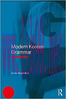 Modern Korean Grammar Workbook (Modern Grammar Workbooks) 1st Edition,