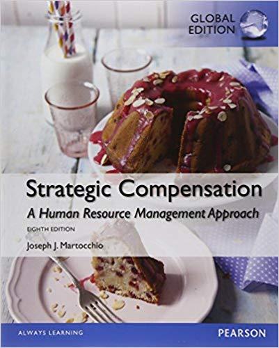 (Test Bank)Strategic Compensation A Human Resource Management Approach,8th Global Edition.zip