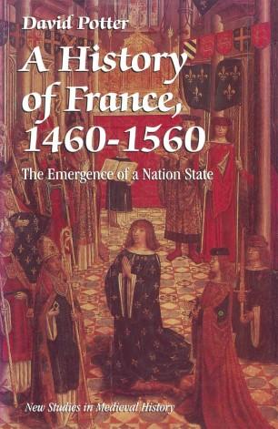 A History of France, 1460&ndash;1560