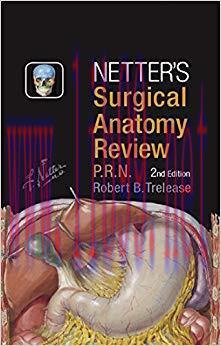 (PDF)Netter&rsquo;s Surgical Anatomy Review PRN E-Book (Netter Clinical Science) 2nd Edition