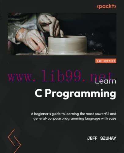 [FOX-Ebook]Learn C Programming: A beginner's guide to learning the most powerful and general-pu...