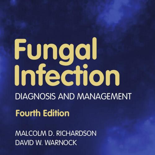 Fungal Infection Diagnosis and Management (4th Edition) - Warnock, David W.(Author)