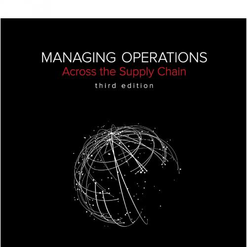 Managing Operations Across the Supply Chain 3rd by Morgan Swink - Administrator
