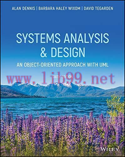 [PDF]Systems Analysis and Design An Object-Oriented Approach with UML 6th Edition [Alan Dennis]