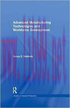 (PDF)Advanced Manufacturing Technologies and Workforce Development (Studies on Industrial Produ...