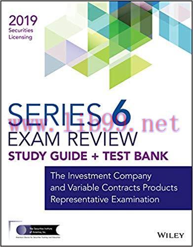 (PDF)Wiley Series 6 Securities Licensing Exam Review 2019 + Test Bank: The Investment Company a...