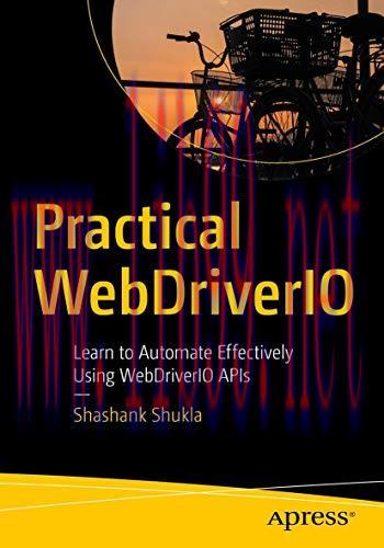 [FOX-Ebook]Practical WebDriverIO: Learn to Automate Effectively Using WebDriverIO APIs
