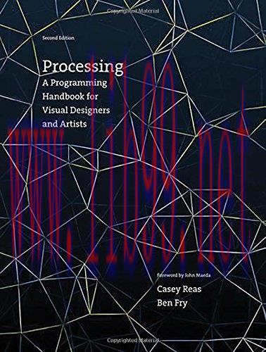 [FOX-Ebook]Processing: A Programming Handbook for Visual Designers and Artists, 2nd Edition
