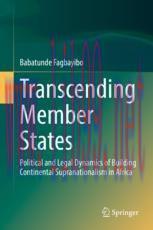 [PDF]Transcending Member States: Political and Legal Dynamics of Building Continental Supranati...