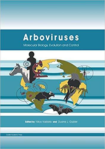 Arboviruses Molecular Biology, Evolution and Control