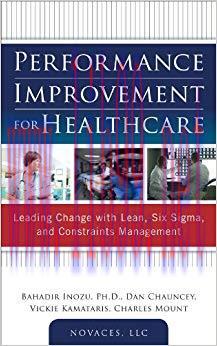 (PDF)Performance Improvement for Healthcare: Leading Change with Lean, Six Sigma, and Constrain...