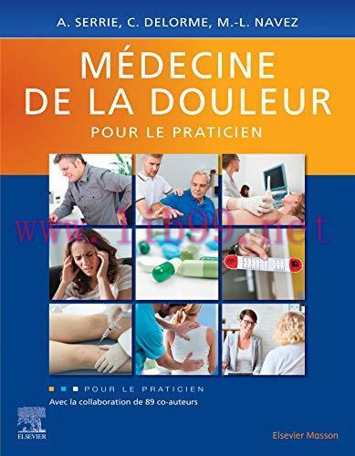 [AME]M&eacute;decine de la douleur pour le praticien (French Edition) (Original PDF)