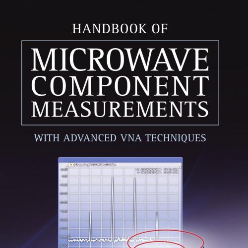 Handbook of Microwave Component Measurements with Advanced VNA Techniques