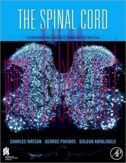 [AME]The Spinal Cord: A Christopher and Dana Reeve Foundation Text and Atlas (ORIGINAL PDF from...