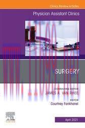[AME]Surgery, An Issue of Physician Assistant Clinics (Original PDF)