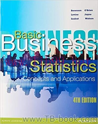 Basic Business Statistics Concepts and Applications 4th Edition by Berenson 答案