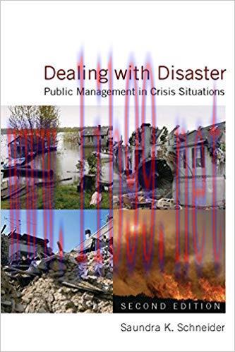 Dealing with Disaster: Public Management in Crisis Situations 2nd Edition,