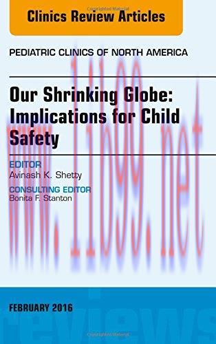 [AME]Our Shrinking Globe: Implications for Child Safety, An Issue of Pediatric Clinics of North...