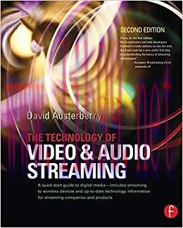 The Technology of Video and Audio Streaming 2nd Edition,