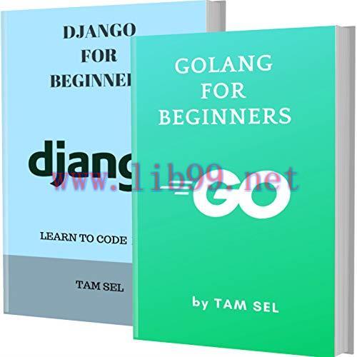 [FOX-Ebook]GOLANG AND DJANGO FOR BEGINNERS: 2 BOOKS IN 1 - Learn Coding Fast!