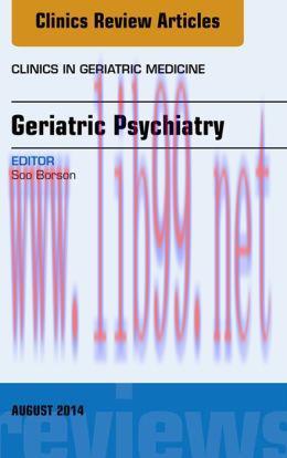 [AME]Geriatric Psychiatry, An Issue of Clinics in Geratric Medicine