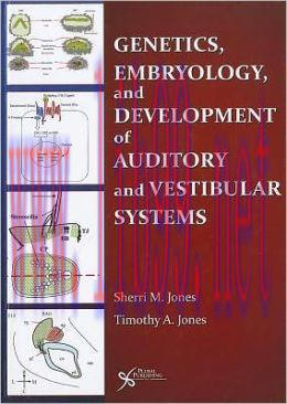 [AME]Genetics, Embryology, and Development of Auditory and Vestibular Systems