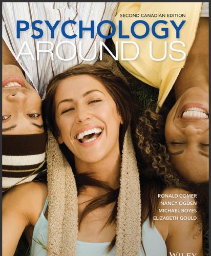 (Test Bank)Psychology Around Us, 2nd Canadian Edition by Ronald Comer, Nancy Ogden.zip