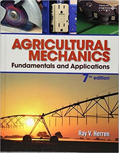 Agricultural Mechanics Fundamentals and Applications, 7E Precision Exams Edition [Ray V. Herren...