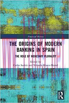 (PDF)The Origins of Modern Banking in Spain: The Role of Monetary Plurality (Financial History)...