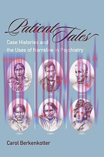 [AME]Patient Tales: Case Histories and the Uses of Narrative in Psychiarty (Studies in Rhetoric...