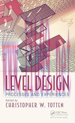 [FOX-Ebook]Level Design: Processes and Experiences