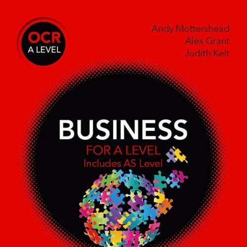 OCR Business for A Level - Andy Mottershead & Alex Grant & Judith Kelt