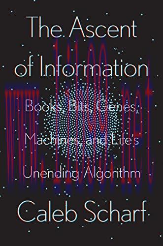 [FOX-Ebook]The Ascent of Information: Books, Bits, Genes, Machines, and Life's Unending Algorit...
