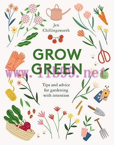 [FOX-Ebook]Grow Green: Tips and Advice for Gardening with Intention