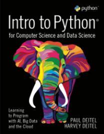 Intro to Python for Computer Science and Data Science 1st By Paul J. Deitel - Wei Zhi
