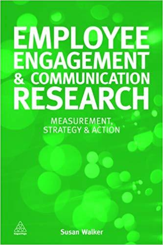 (PDF)Employee Engagement and Communication Research Measurement, Strategy and Action 1st Editio...
