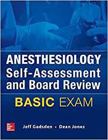 Anesthesiology Self-Assessment and Board Review - BASIC Exam