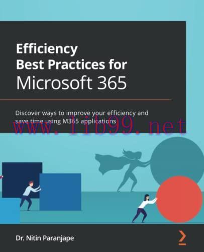[FOX-Ebook]Efficiency Best Practices for Microsoft 365: Discover ways to improve your efficienc...