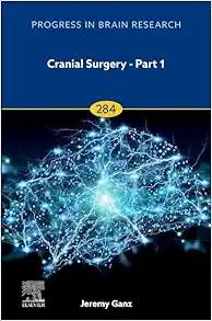 [AME]Cranial Surgery - Part 1 (Volume 284) (Progress in Brain Research, Volume 287) (Original P...