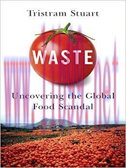 Waste: Uncovering the Global Food Scandal