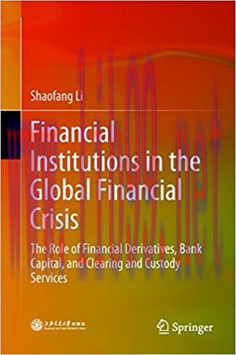 (PDF)Financial Institutions in the Global Financial Crisis: The Role of Financial Derivatives, ...