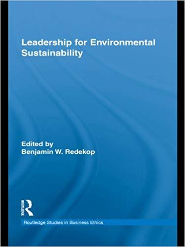 (PDF)Leadership for Environmental Sustainability (Routledge Studies in Business Ethics Book 3) ...