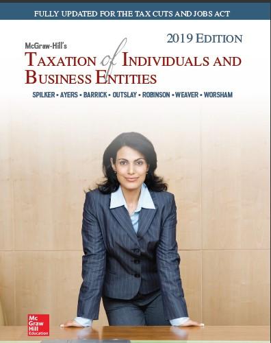(SM)McGraw-Hill's Taxation of Individuals and Business Entities, 2019 10th Edition by Brian Spi...