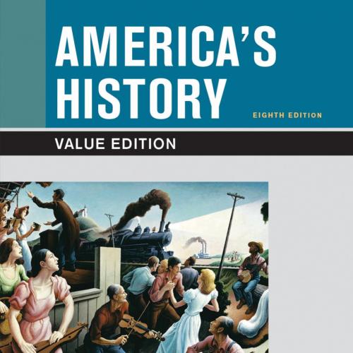 America's History, Value Edition, Combined Volume 8th Edition by James A. Henretta-James A. Hen...