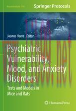 [PDF]Psychiatric Vulnerability, Mood, and Anxiety Disorders: Tests and Models in Mice and Rats