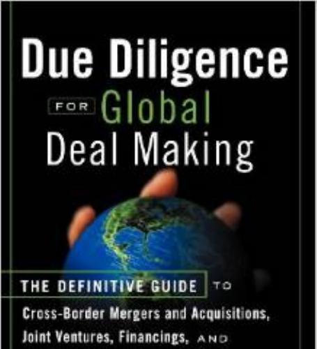 Due Diligence for Global Deal Making-The Definitive Guide to Cross-Border M